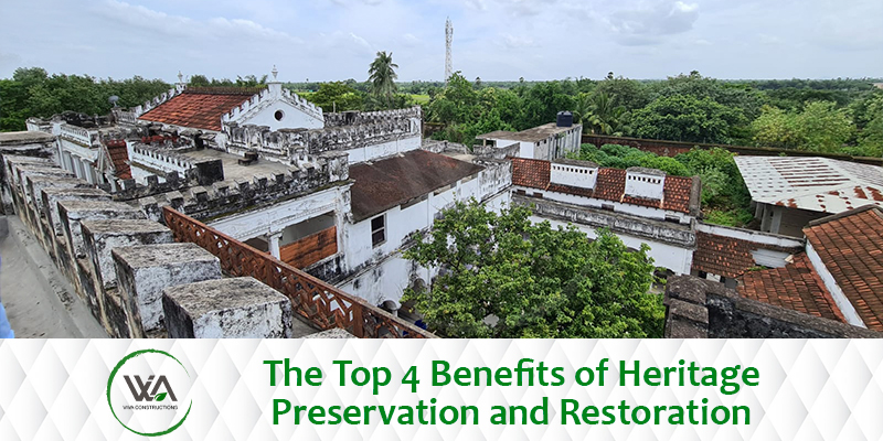 The Top 4 Benefits of Heritage Preservation and Restoration