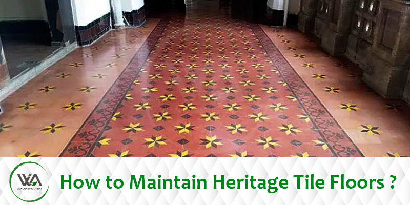 How to maintain Heritage Tiles